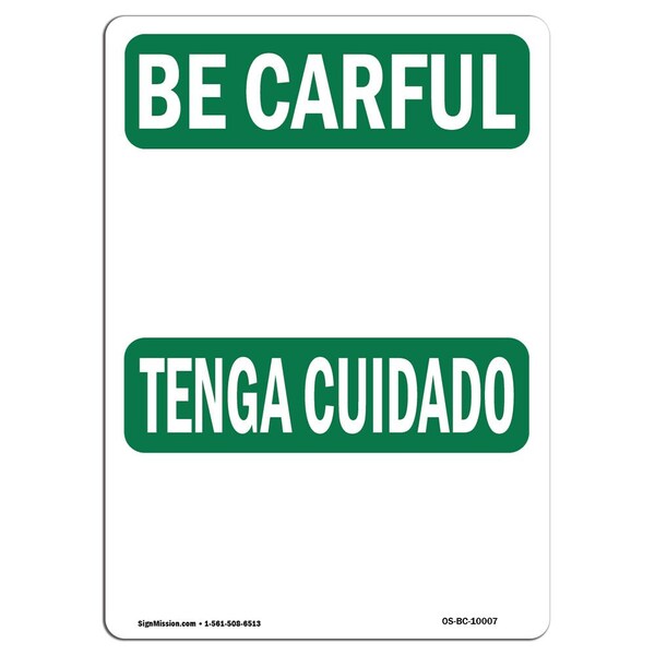 Signmission OSHA BE CAREFUL Sign, Be Careful Bilingual, 14in X 10in Decal, 10" W, 14" L, Landscape OS-BC-D-1014-L-10007 - main